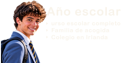 Año escolar - curso escolar completo, familia de acogida, colegio en Irlanda